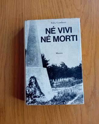 Libro NE VIVI NE MORTI 1a edizione (1972)