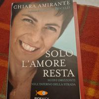 Solo l'amore resta - Chiara Amirante
