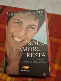 Solo l'amore resta - Chiara Amirante