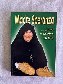 Madre Speranza... pane e sorriso di Dio