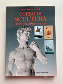 Libro Corso di Scultura Legno Marmo Fusioni De Vec