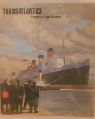Transatlantici-scenari e sogni