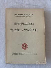 TROPPI AVVOCATI, Calamandri, 1° ed. 1921-raro