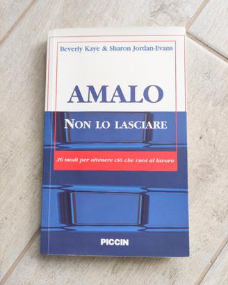 Libro "Amalo non lo lasciare" di Beverly Kaye