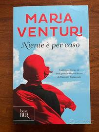 Maria Venturi, Niente è per caso, Rizzoli BUR 2015