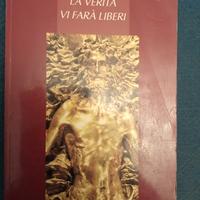 LA VERITÀ VI FARÀ LIBERI