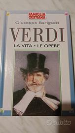 Verdi. La vita. Le opere