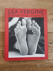 ININTERROTTI TRANSITI  Lea Vergine, Rizzoli 2001 