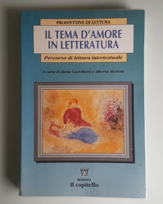 Tema D'Amore In Letteratura - Castellaro - 1999