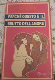 Perché questo è il brutto dell'amore 