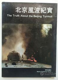 The Truth About the Beijing Turmoil 1989