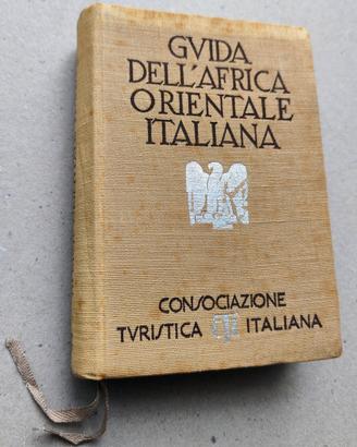 Guida dell'Africa Orientale Italiana (CTI 1938)