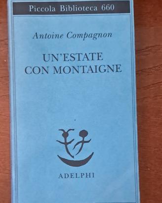 "Un'Estate Con Montaigne" di Antoine Compagnon 