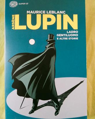 Maurice Le Blanc, Arsène Lupin ladro gentiluomo 