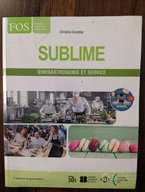 Sublime. Oenogastronomie et service. 9788853627476