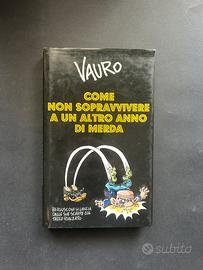 Vauro come non sopravvivere ad un altro anno di m*