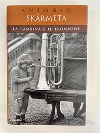 Antonio Skarmeta - La bambina e il trombone