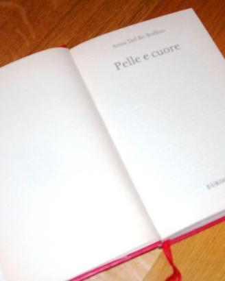 Pelle e Cuore - Anna del Bo Boffino - 1a ediz
