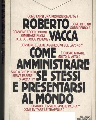 Come amministrare se stessi e presentarsi al mondo