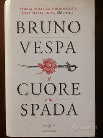 IL CUORE E LA SPADA di B. Vespa
