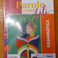 Parole come fili grammatica e antologia
