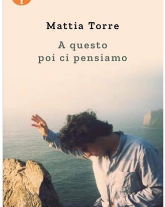 Libro NUOVO Mattia Torre “ a questo poi ci pensiam