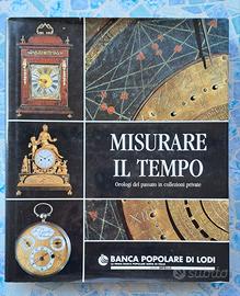 Libro Orologi D'Epoca "Misurare il Tempo 