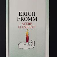 Erich Fromm - Avere o essere?