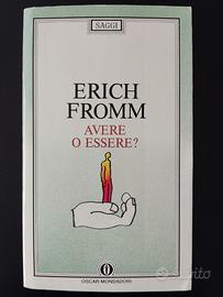 Erich Fromm - Avere o essere?