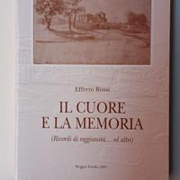 Il cuore e la memoria - Efrem Rossi