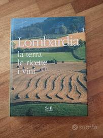 Lombardia la terra, le ricette, i vini