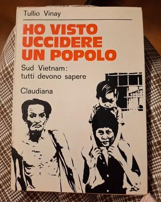 “Ho visto uccidere un popolo Sud Vietnam......