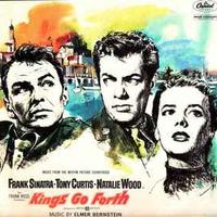 Elmer Bernstein: Kings Go Forth - Music From The M
