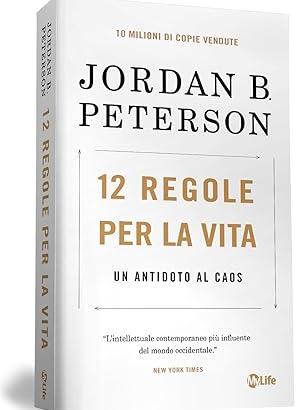 12 regole per la vita. Un antidoto al caos