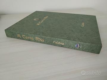 Libro ed limitata sulla Calabria - A Terra Mia
