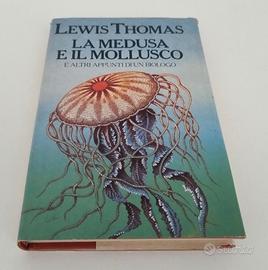 Lewis Thomas La medusa e il mollusco Edizione Club