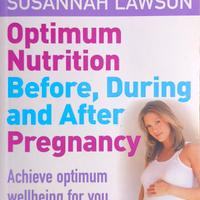 Optimum Nutrition Before, During and After Pregnan