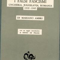 I falsi fascismi Ungheria Jugoslavia Romania Ambri