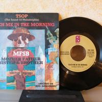 raro 45 giri   -  MFSB   TOUCH ME IN THE MORNING
