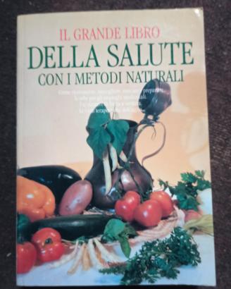 il grande libro della salute con metodi naturali