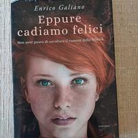 Libro Eppure cadiamo felici di Enrico Galiano 