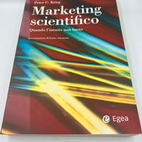 MARKETING SCIENTIFICO - Quando l’intuito non basta