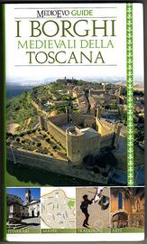 I BORGHI MEDIEVALI DELLA TOSCANA (Guida + Carta)