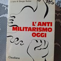 " L'antimilitarismo oggi" a cura di Giorgio Rochat