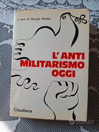 " L'antimilitarismo oggi" a cura di Giorgio Rochat