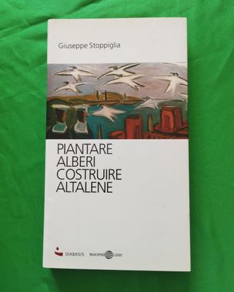 GIUSEPPE STOPPIGLIA – PIANTARE ALBERI ...
