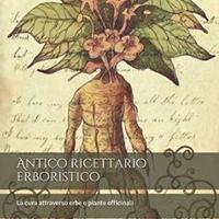 ANTICO RICETTARIO ERBORISTICO