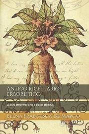 ANTICO RICETTARIO ERBORISTICO