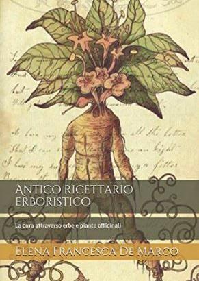 ANTICO RICETTARIO ERBORISTICO