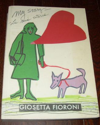 LIBRO LA MIA STORIA GIOSETTA FIORONI 2013 POP ART